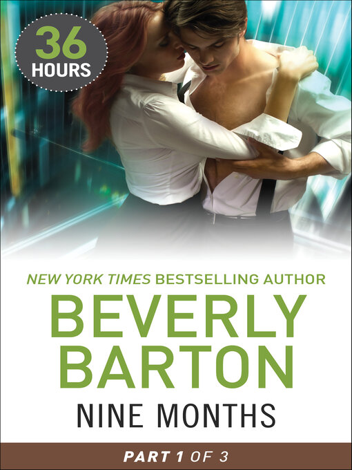 Title details for Nine Months Part 1 by Beverly Barton - Available